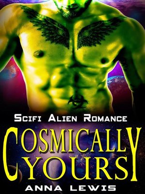 cover image of Cosmically Yours--Sci fi Alien Romance